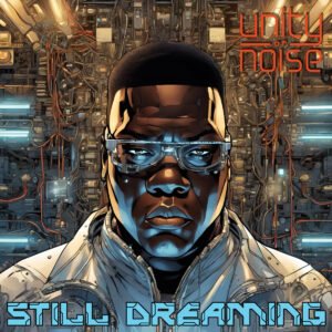 Unity of Noise - Still Dreaming